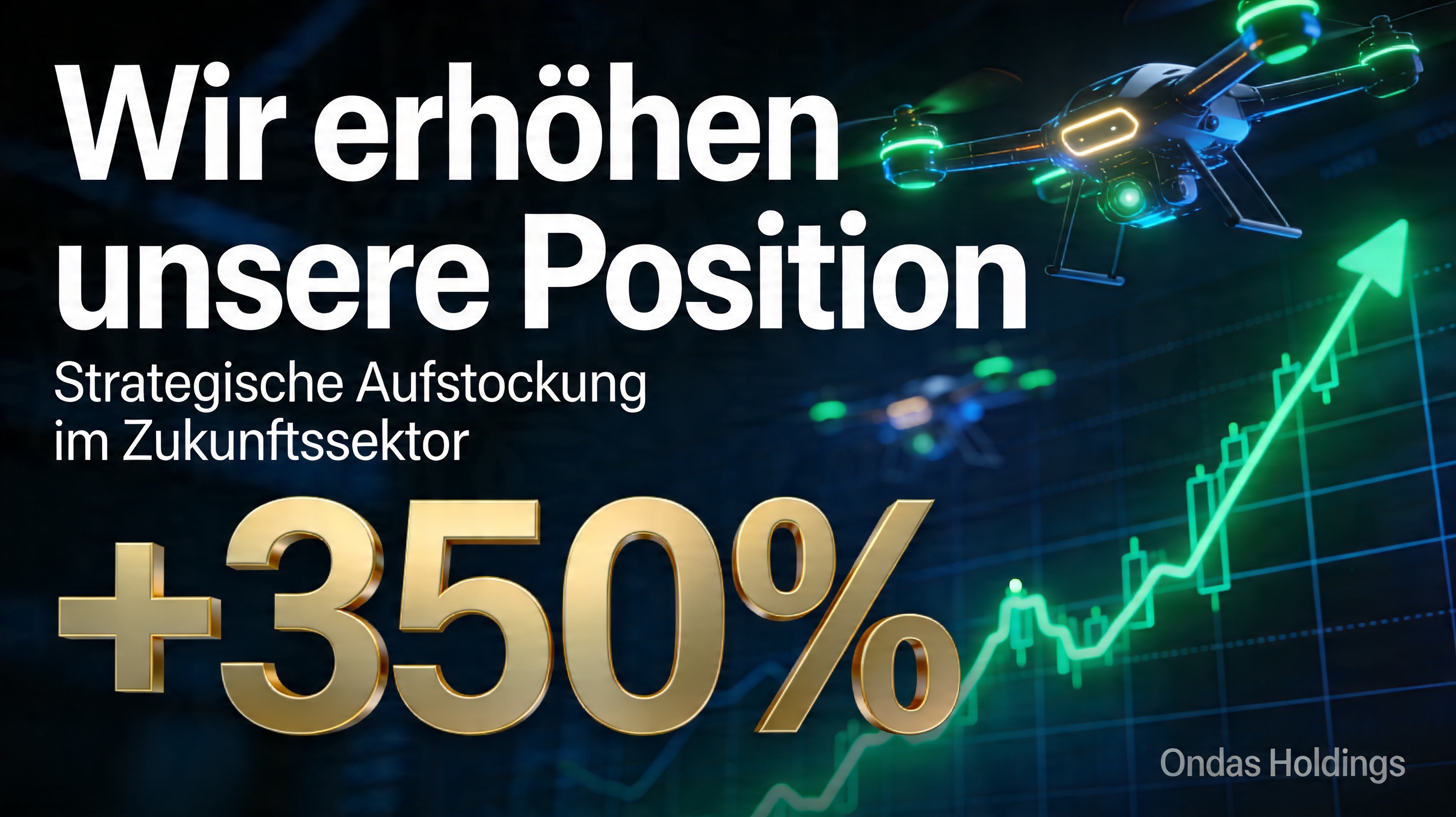 Wir erhöhen unsere Position – strategische Aufstockung im Zukunftssektor